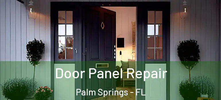  Door Panel Repair Palm Springs - FL