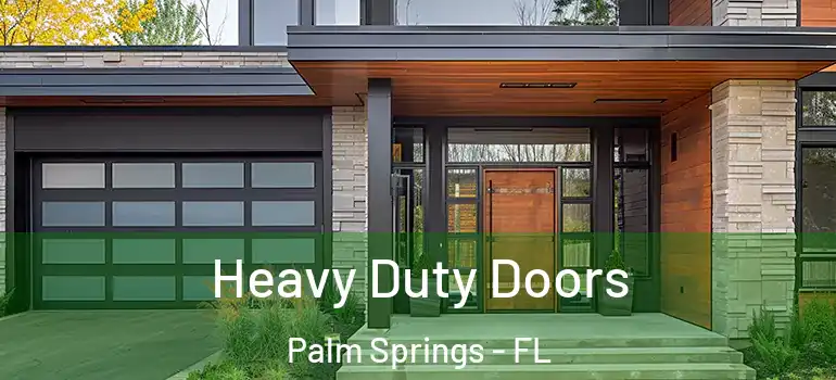  Heavy Duty Doors Palm Springs - FL
